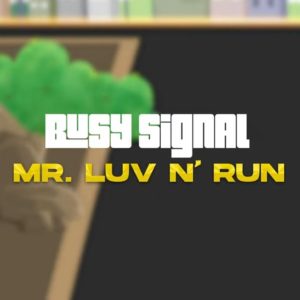 Busy Signal - Mr Luv n Run