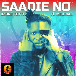 Xzone Totti Ft Medikal Saadie No