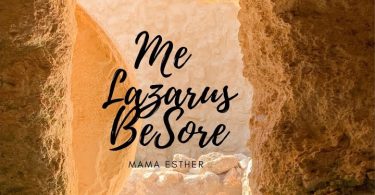 Mama Esther - Me Lazarus Besore