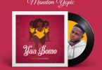 Mandem Yopic - Yaa Bomo