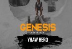 Yhaw Hero - Genesis