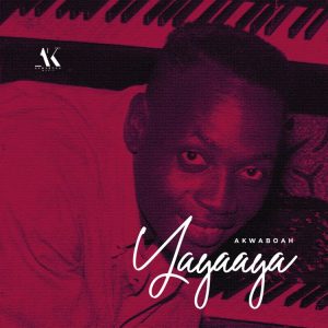 Akwaboah - Yayaaya