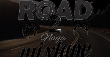 DJ Tag Pizzaro - Road To Naija Mixtape