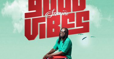 Samini - Good Vibes