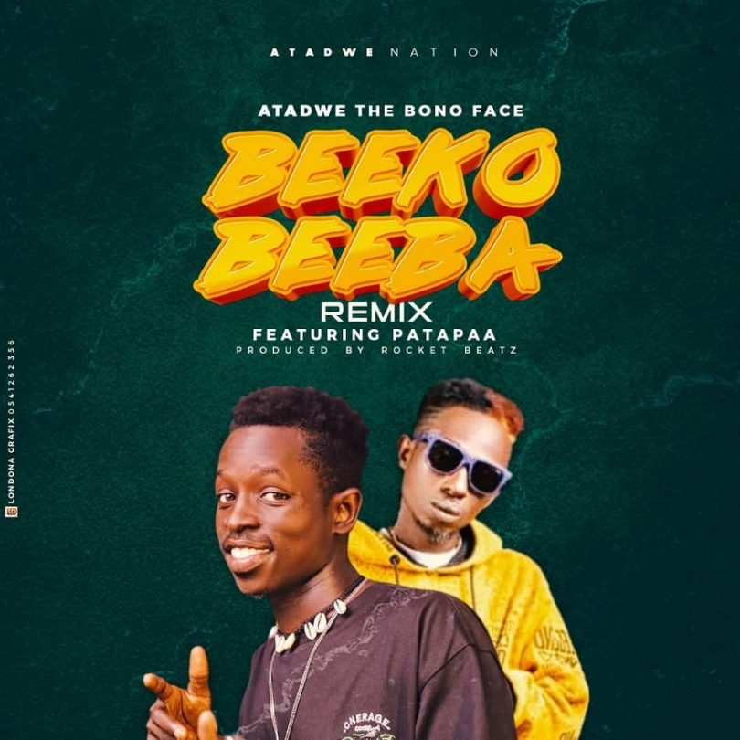 Atadwe - Beeko Beeba (Remix) Ft Patapaa