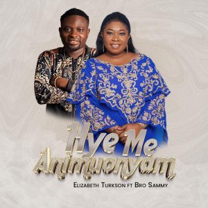 Elizabeth Turkson - Hye Me Animuonyam (Praise) ft Brother Sammy