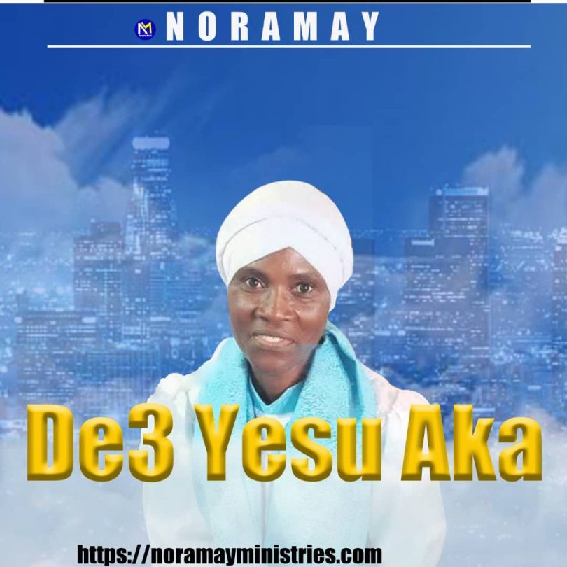 Noramay - De3 Yesu Aka