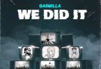 Gasmilla - We Did It