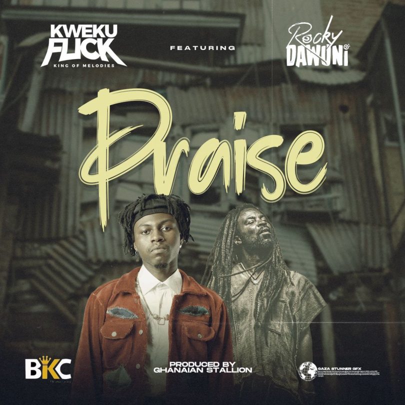 Kweku Flick - Praise Ft. Rocky Dawuni