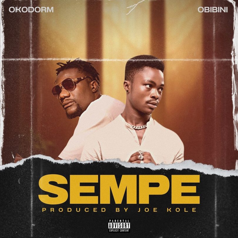 Okodorm - Sempe Ft. Obibini