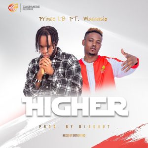 Prince LB - Higher Ft. Maccasio