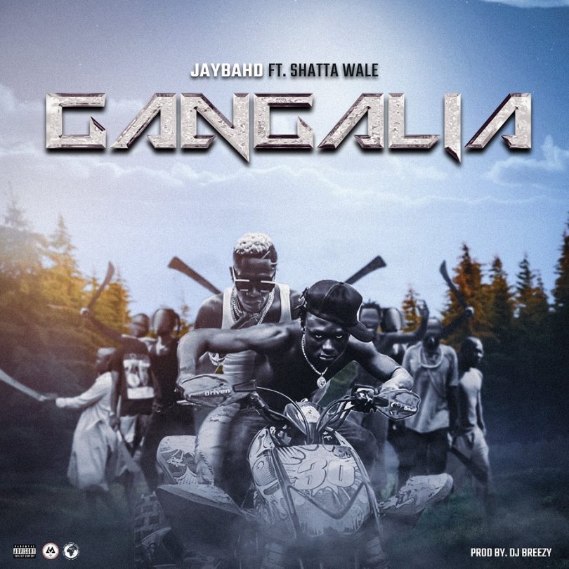 Jay Bahd - Gangalia Ft Shatta Wale