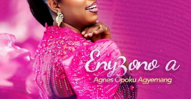 Agnes Opoku Agyemang - Eny3 Ono A