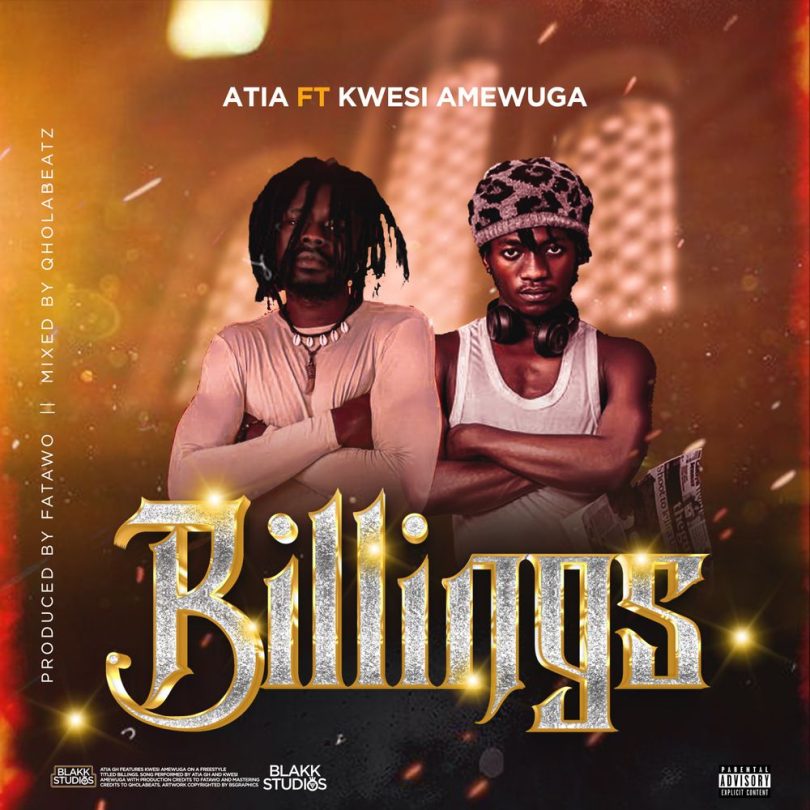 Atia - Billings Ft. Kwesi Amewuga