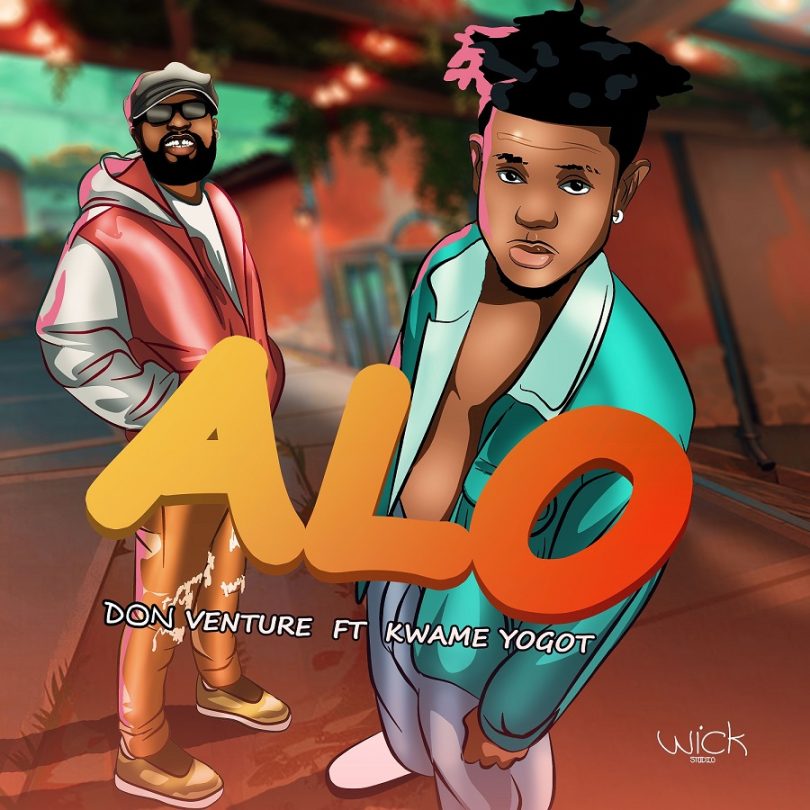 Don Venture - Alo Ft Kwame Yogot