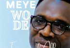 Emmanuel Abbey - Meye Wo De