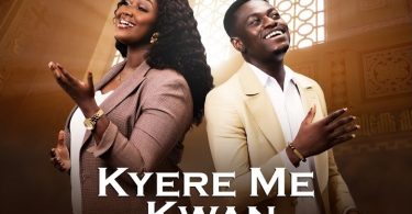 Enuonyam - Kyere Me Kwan Ft. Kweku Teye