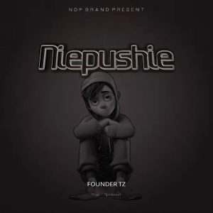 Founder Tz - Niepushie