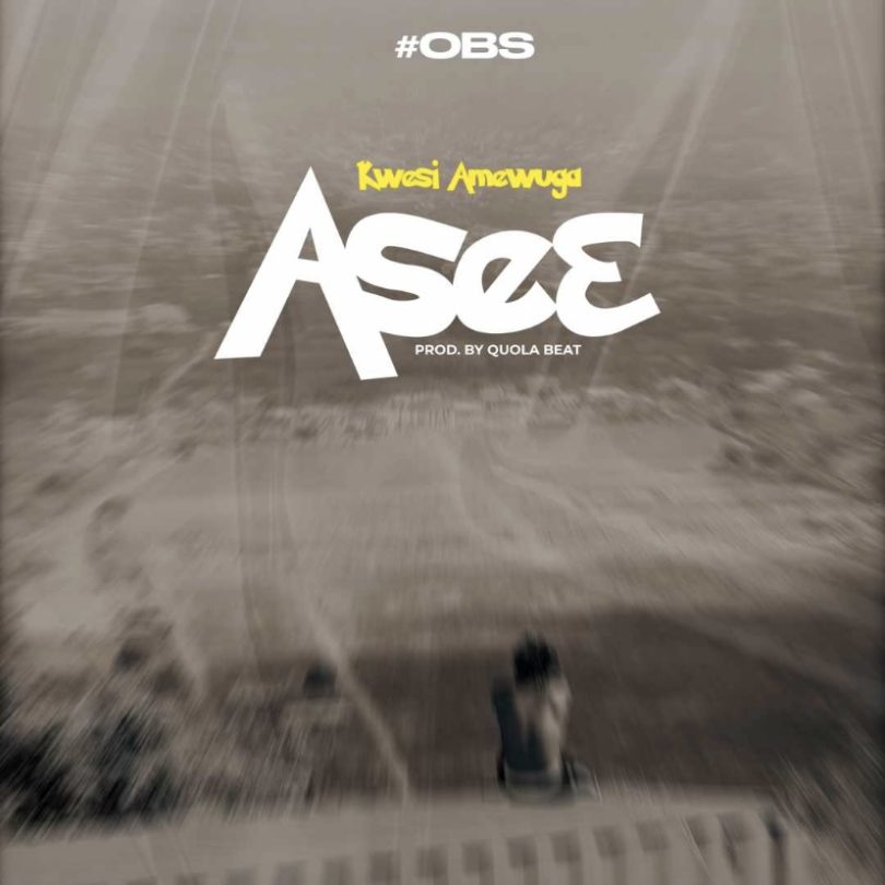 Kwesi Amewuga - Ase3 (OBS)