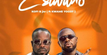 Kofi B Jnr - Esiwano Ft Kwame Yogot