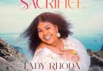 Lady Rhoda - My Sacrifice Ft. Selina Boateng