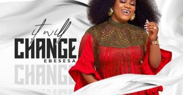 Obaapa Christy - It Will Change (Ebesesa)