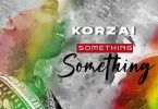 Korzai - Something Something