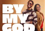 Louis Pascal - By My God Ft Patience Charles