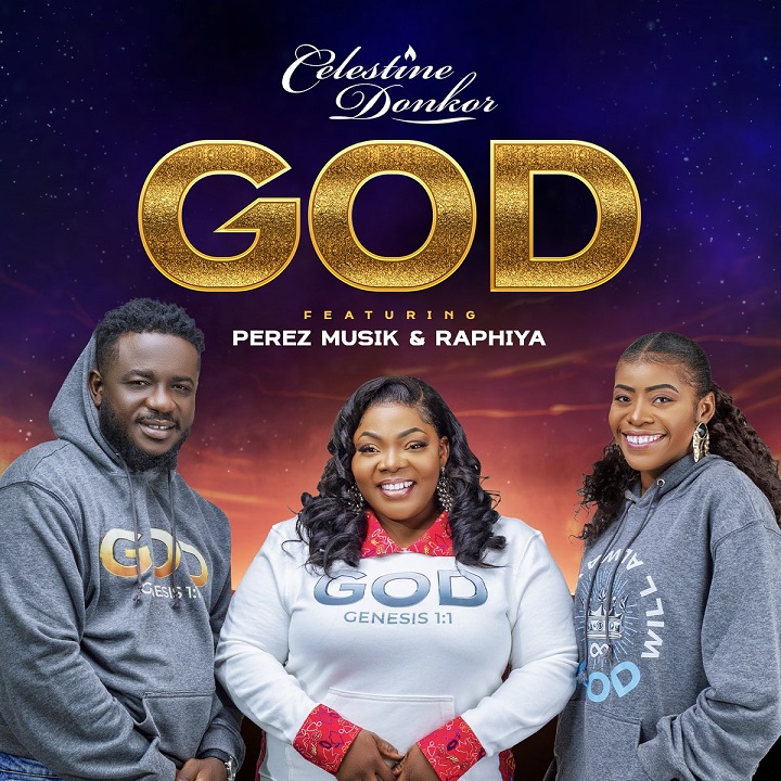 Celestine Donkor - God ft Perez Musik & Raphiya