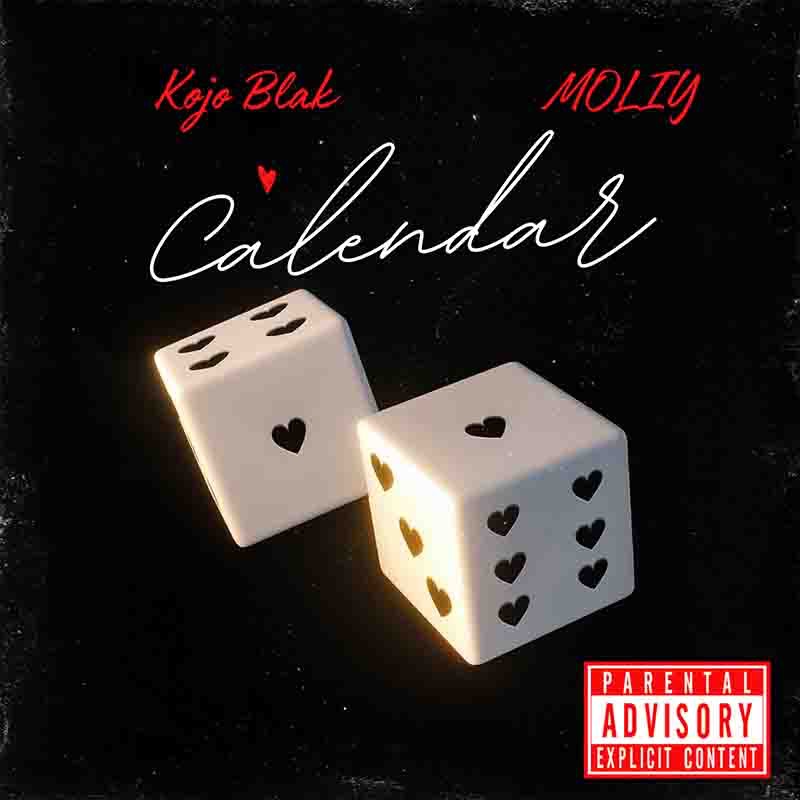 Kojo Blak Ft. Moliy - Calendar