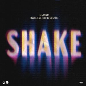 Braa Benk - Shake Ft Thywill, Reggie, Beeztrap KOTM & Skyface SDW