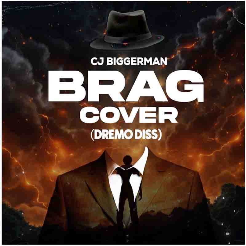 CJ Biggerman - Brag Cover (Dremo Diss)