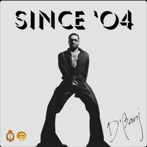 D'Banj - Since 04