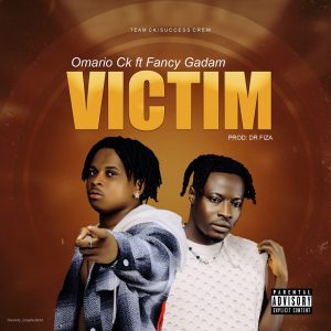 Omario Ck - Victim Ft. Fancy Gadam