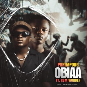 Phrimpong - Obiaa Ft. RGM Wonder