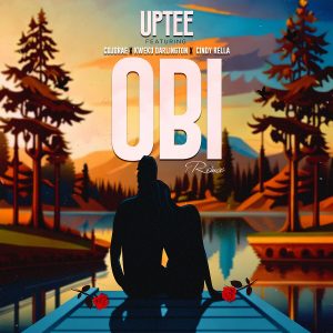 Uptee - Obi Remix Ft. Cojo Rae, Kweku Darlington & Cindy Rella