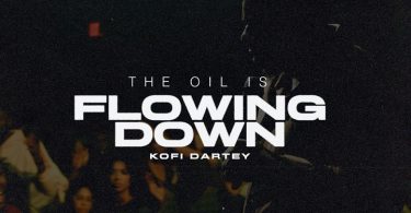 Kofi Dartey - The Oil Is Flowing Down