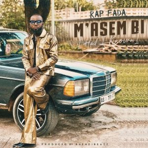 Rap Fada - M'asem Bi (Had I Known) 