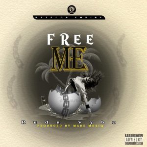 Rude Vybz - Free Me