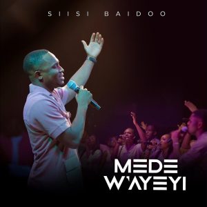 Siisi Baidoo - Mede W'ayeyi