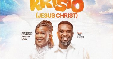 Jacquelyn Oforiwaa-Amanfo - Yesu Kristo Ft Joe Mettle