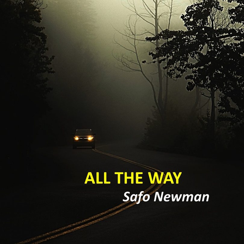 Safo Newman - All The Way