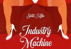 Sista Afia - Industry Machine (Efia Odo Diss)