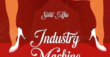 Sista Afia - Industry Machine (Efia Odo Diss)