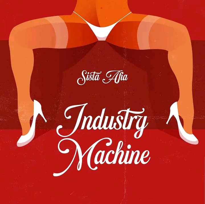 Sista Afia - Industry Machine (Efia Odo Diss)