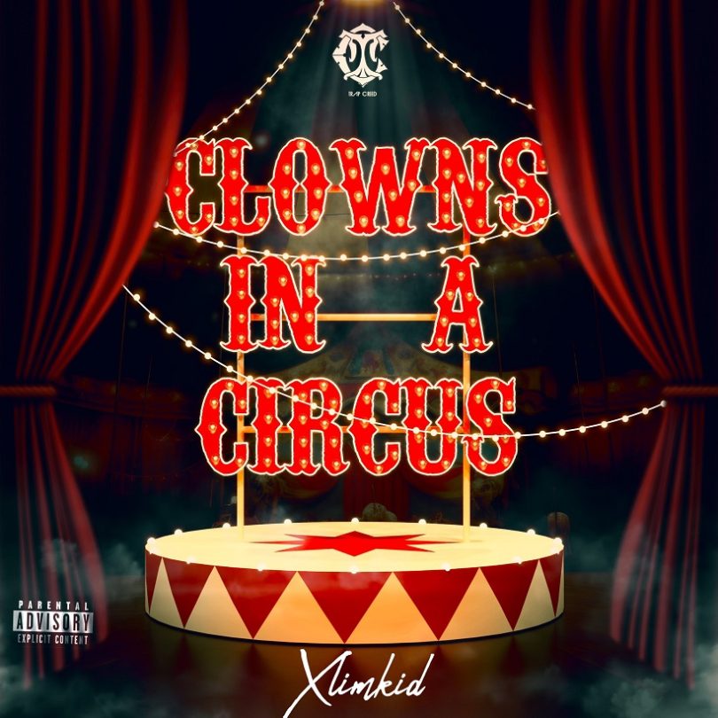 Xlimkid - Clowns In A Circus