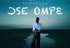 Akwaboah - Ose Ompe