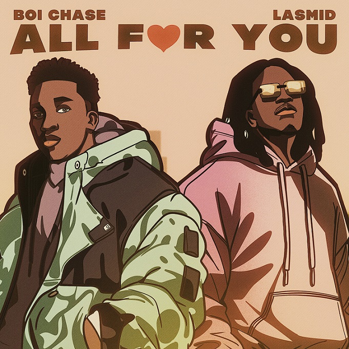 Boi Chase - All For You Ft. Lasmid