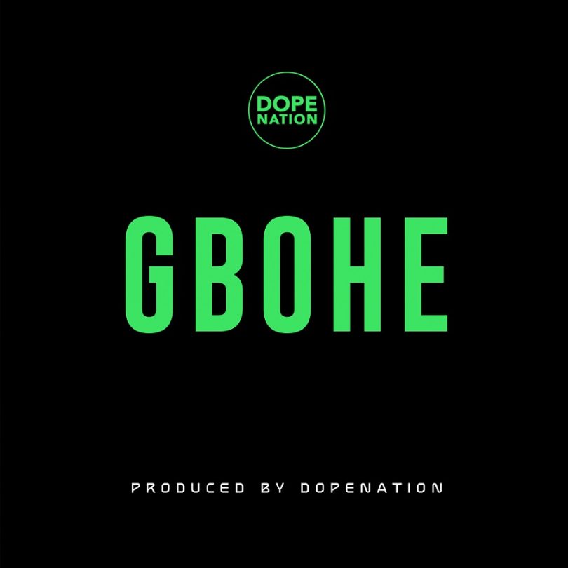 DopeNation - Gbohe