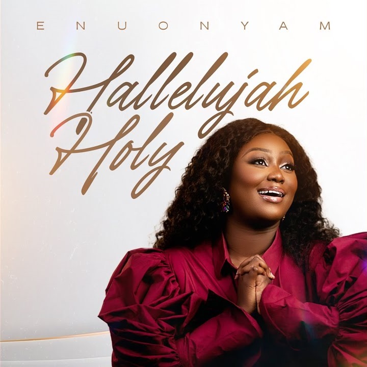 Enuonyam - Hallelujah Holy